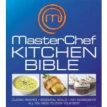Masterchef Kitchen Bible [Hardcover]. Charles Quest-Ritson. Brigid Quest-Ritson. Фото 1