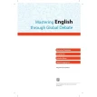 Mastering English through Global Debate. William Eggington. Jennifer Bown. Tony Brown. Катерина Талалакіна. Фото 6
