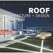 Masterpieces: Roof Architecture + Design. Фото 1