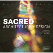 Masterpieces: Sacred Architecture + Design. Chris van Uffelen. Фото 1