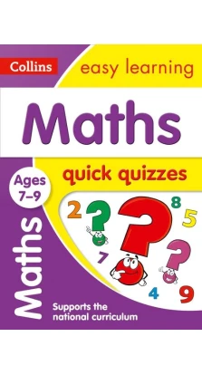 Maths Quick Quizzes. Ages 7-9