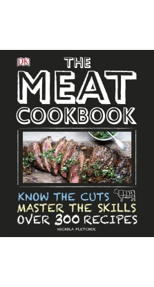 The Meat Cookbook. Nichola Fletcher