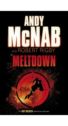 Meltdown. Andy McNab. Robert Rigby