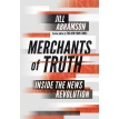 Merchants of Truth: Inside the News Revolution. Jill Abramson. Фото 1