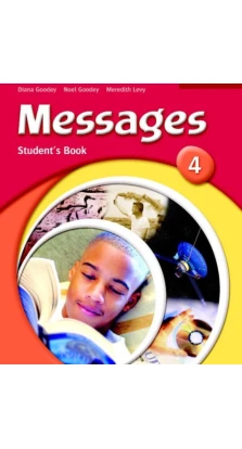 Messages 4. Student's Book. Meredith Levy. Diana Goodey. Noel Goodey