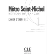 Metro Saint-Michel 1. Cahier d`exercices + CD audio. Stephanie Saintenoy. Sylvie Schmitt. Annie Monnerie-Goarin. Фото 3