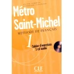 Metro Saint-Michel 1. Cahier d`exercices + CD audio. Stephanie Saintenoy. Sylvie Schmitt. Annie Monnerie-Goarin. Фото 1