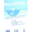Metro Saint-Michel 2. Cahier d`exercices + CD audio. Stephanie Saintenoy. Sylvie Schmitt. Annie Monnerie-Goarin. Фото 2