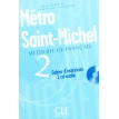 Metro Saint-Michel 2. Cahier d`exercices + CD audio. Stephanie Saintenoy. Sylvie Schmitt. Annie Monnerie-Goarin. Фото 1