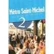 Metro Saint-Michel 2. Livre de L`eleve. Stephanie Saintenoy. Sylvie Schmitt. Annie Monnerie-Goarin. Фото 1