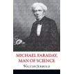Michael Faraday, Man of Science. Jeerold Walter. Фото 1