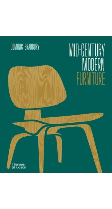 Mid-Century Modern Furniture. Dominic Bradbury