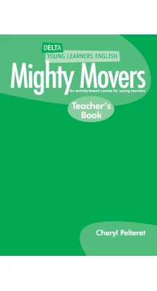 Mighty Movers. Teacher's Book. Jonathan Marks