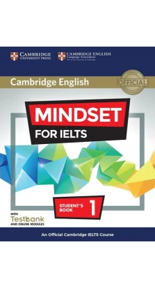 Mindset for IELTS Level 1 Student's Book with Testbank and Online Modules: An Official Cambridge IELTS Course. Susan Hutchison. Natasha de Souza. Claire Wijayatilake. Peter Crosthwaite