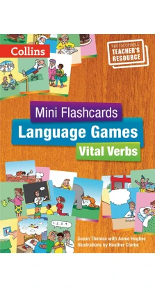 Mini Flashcards Language Games. Vital Verbs. Teacher's Book. Susan Thomas. Annie Hughes