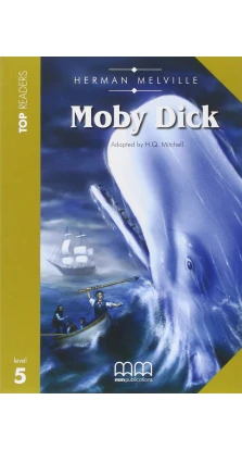 Moby Dick. Book with CD Pack. Level 5 Upper-Intermediate. Герман Мелвилл (Herman Melville)