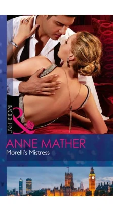 Morelli's Mistress. Anne Mather