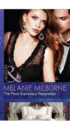 The Most Scandalous Ravensdale. Мелані Мілберн