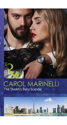 The Sheikh's Baby Scandal. Кэрол Маринелли
