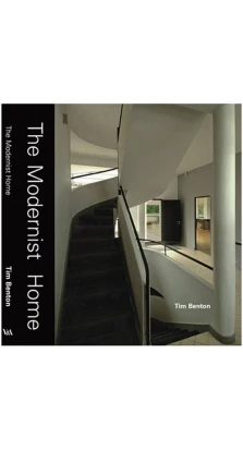 Modernist Home,The. Tim Benton