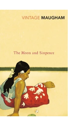 Moon and Sixpence. Сомерсет Моэм (W. Somerset Maugham)