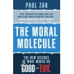 The Moral Molecule : the new science of what makes us good or evil. Paul J. Zak. Фото 1