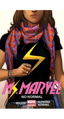Ms. Marvel: No Normal. Volume 1. Дж. Уиллоу Уилсон