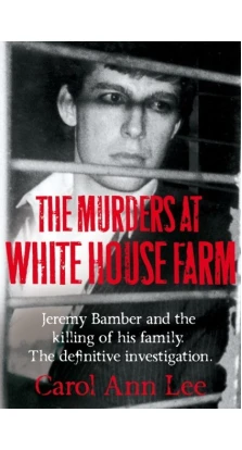 Murders at White House Farm. Carol Ann Lee