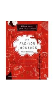 My Fashion Lookbook: Design Your Own Collection. Jacky Bahbout. Cynthia Merhej