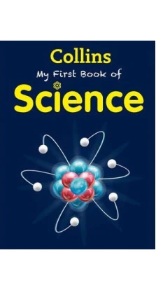 My First Book of Science. Collins