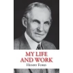 My Life and Work. Генри Форд. Фото 1