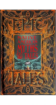 Native American Myths & Tales Epic Tales. Sam D. Gill