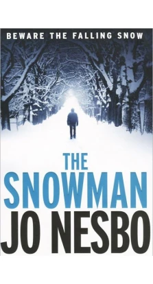 Nesbo J Harry Hole Series Book7: The Snowman. Ю Несбё