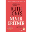 Never Greener. Рут Джонс. Фото 1