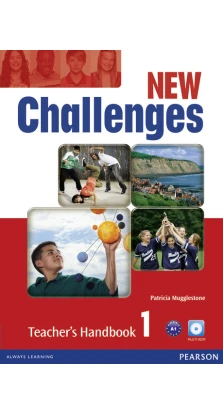 New Challenges 1 Teacher's Handbook with Multi-ROM. Patricia Mugglestone. Lizzie Wright