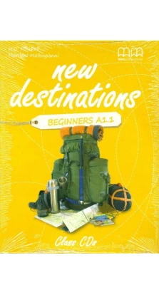 New Destinations. Beginners A1.1. Class CD. H. Q. Mitchell. Marileni Malkogianni