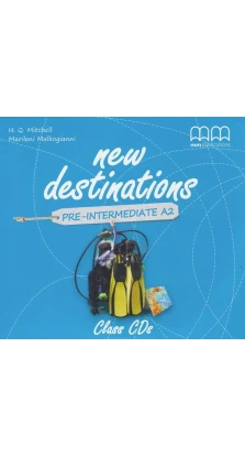 New Destinations Pre-Intermediate A2. Class CD. H. Q. Mitchell. Marileni Malkogianni