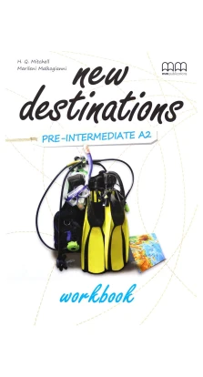 New Destinations Pre-Intermediate A2. Workbook. H. Q. Mitchell. Marileni Malkogianni
