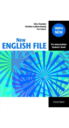 New English File: Pre-intermediate: Student's Book. Clive Oxenden
