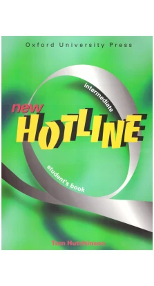 New Hotline Intermediate. Student's Book. Tom Hutchinson