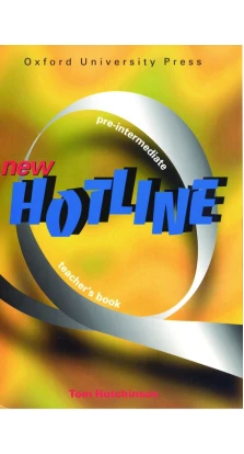 New Hotline Pre-Intermediate. Teacher's Book. Tom Hutchinson
