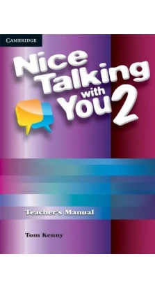 Nice Talking With You Level 2 Teacher's Manual. Tom Kenny