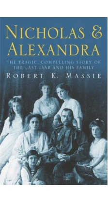 Nicholas and Alexandra. Robert K. Massie
