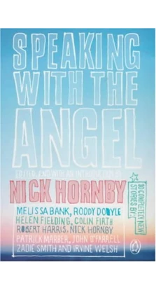 Speaking with the Angel. Ник Хорнби (Nick Hornby)