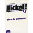 Nickel! Niveau 4. Livre du Professeur. Michele Pendanx. Maria Marquet. Helen Auge. Фото 1