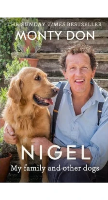 Nigel: My Family and Other Dogs. Монти Дон