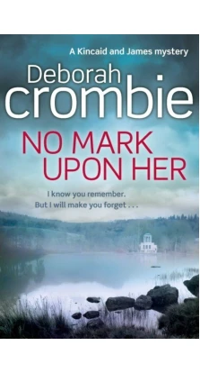 No Mark Upon Her. Deborah Crombie
