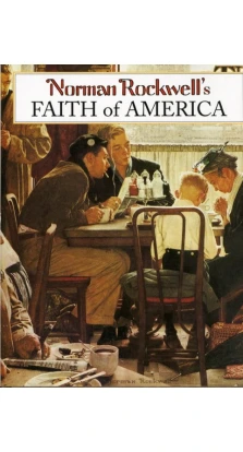 Norman Rockwell's Faith of America. John Rockwell