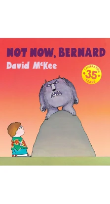 Not Now, Bernard. David McKeegan