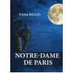 Notre-Dame de Paris = Собор Парижской Богоматери: роман на англ.яз. Виктор Гюго (Victor Hugo). Фото 1